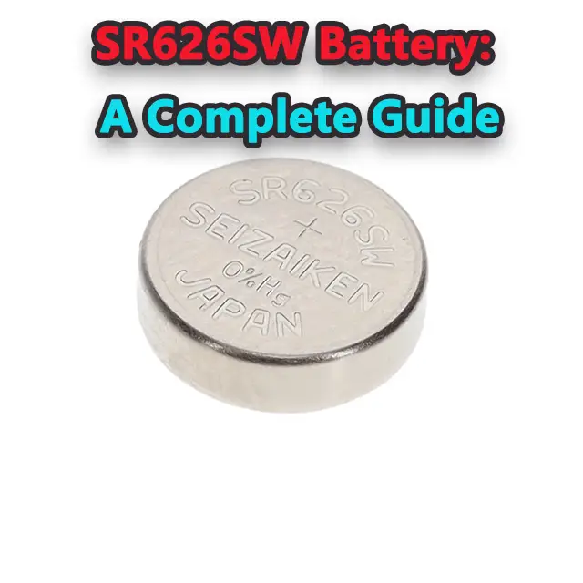 sr626sw-battery-a-complete-guide